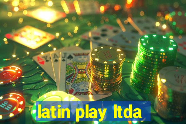 latin play ltda